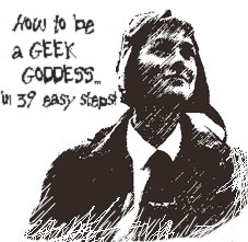39 Ways to be a Geek Goddess
